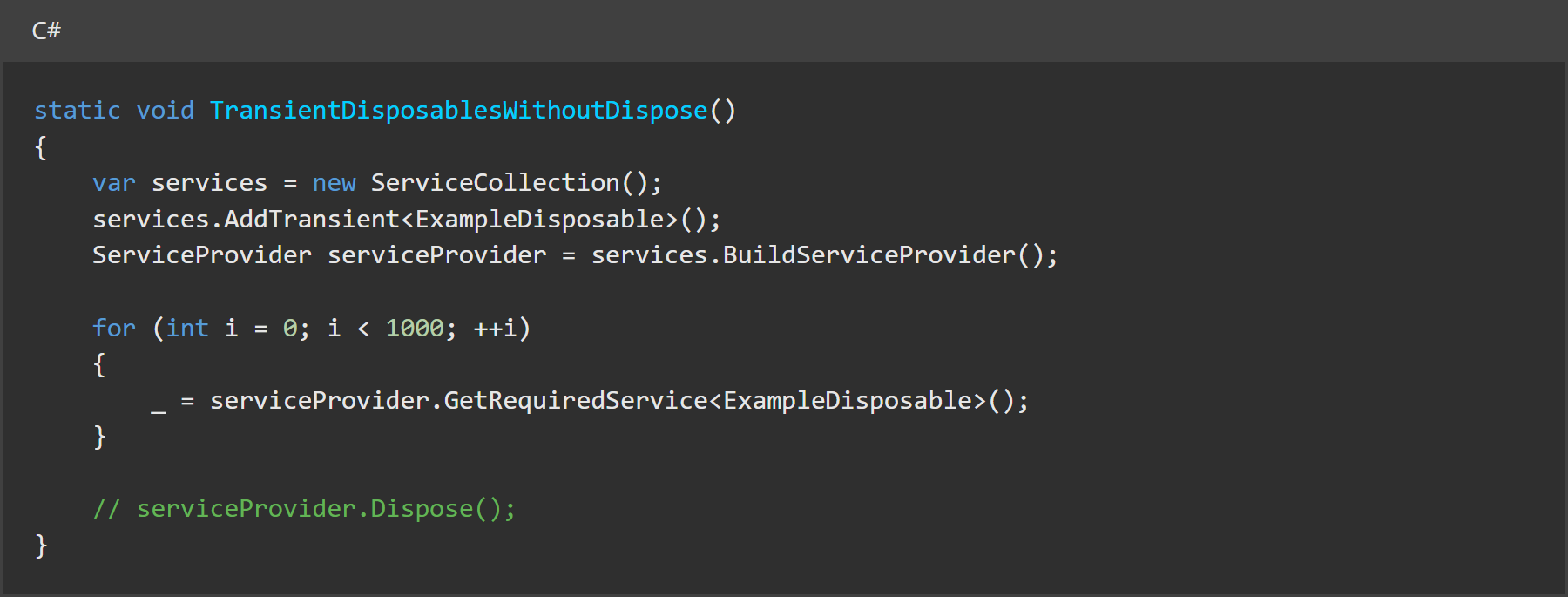 Anti-pattern: Transient disposables without dispose. Do not copy!