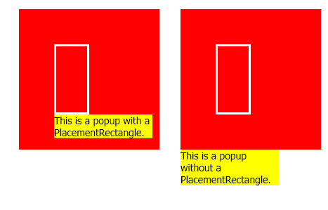 Popup with and without PlacementRectangle. Popup with and without PlacementRectangle