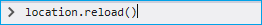 console with ___location.reload entered