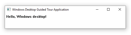 Screenshot of a window with the title Windows Desktop Guided Tour Application. The contents of the window are Hello, Windows desktop!.