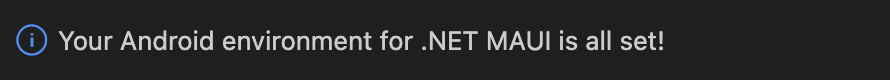 Screenshot of the Android environment set up success message.