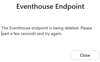 Message stating that the endpoint is being deleted and to wait a few seconds.