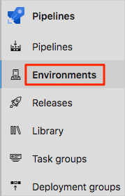 A screenshot of Azure Pipelines showing the ___location of the Environments menu option.