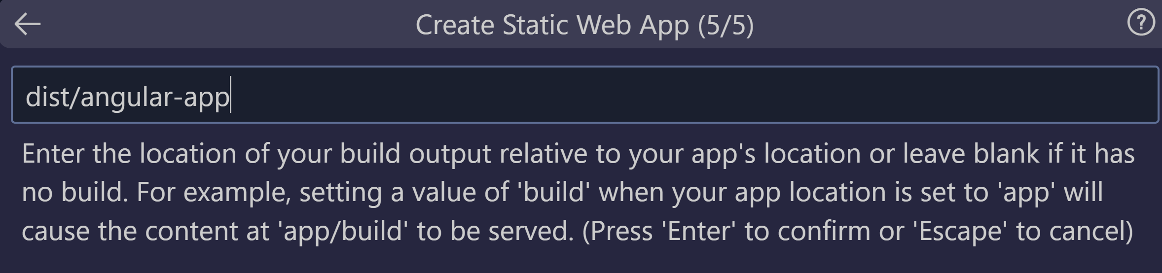 Screenshot showing how to enter the build output ___location for Angular.