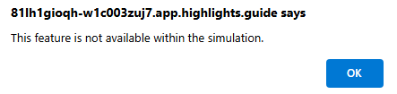 Screenshot of pop-up screen indicating that this feature isn't available within the simulation.