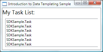 各ソース オブジェクトの文字列表現 SDKSample.Task が表示されている [マイ タスク リスト リスト ボックス] を示す [データ テンプレートサンプルの概要] ウィンドウのスクリーンショット。